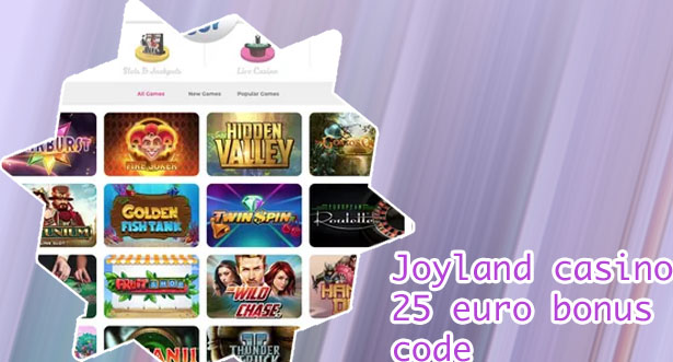 Joyland casino 25 euro bonus code