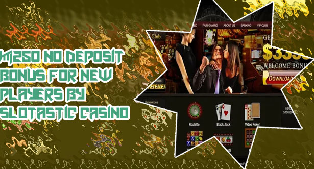Slotastic casino no deposit bonus